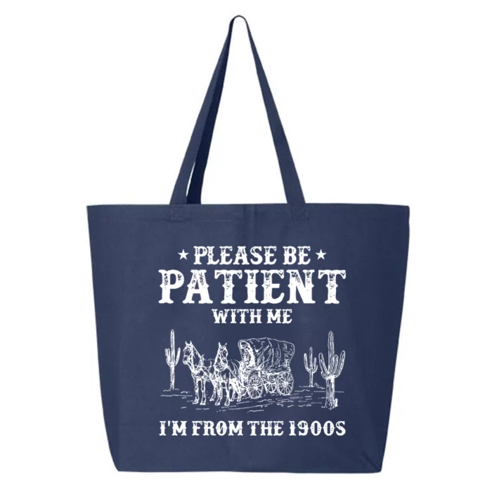 Please Be Patient With Me IM From The 1900s 25L Jumbo Tote