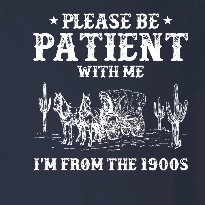 Please Be Patient With Me IM From The 1900s Toddler Long Sleeve Shirt