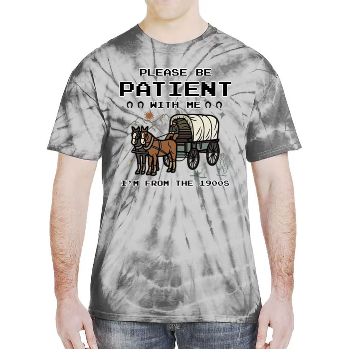 Please Be Patient With Me Im From The 1900s Retro Tie-Dye T-Shirt