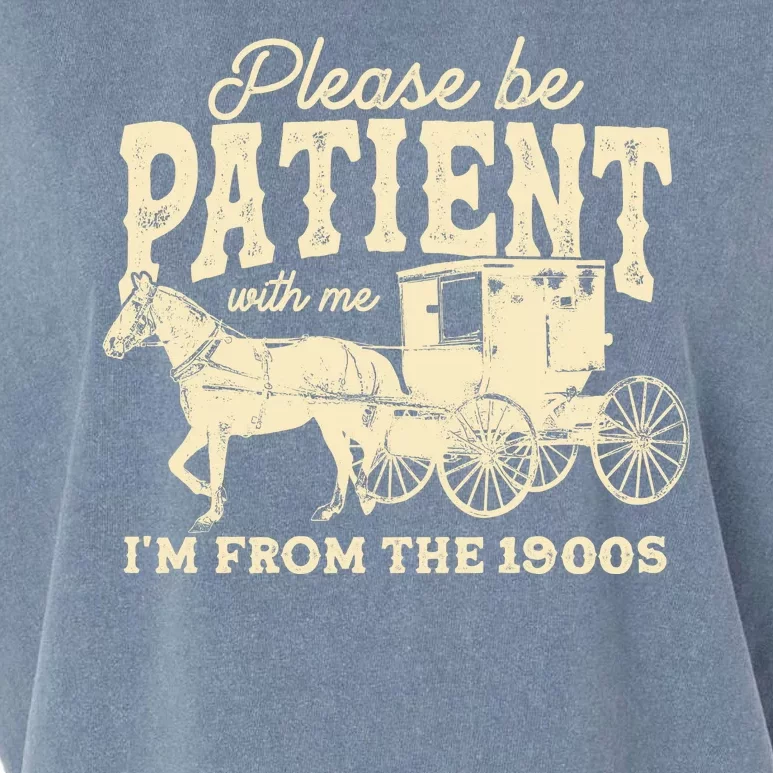 Please Be Patient With Me Im From The 1900s Garment-Dyed Women's Muscle Tee