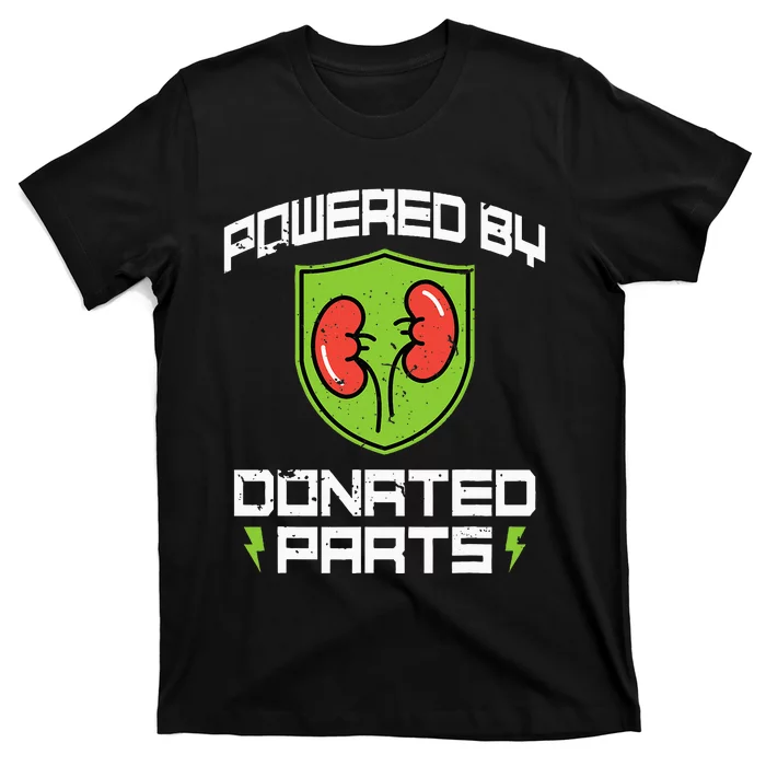 Powered By Parts Organ Transplant Kidney Surgery T-Shirt