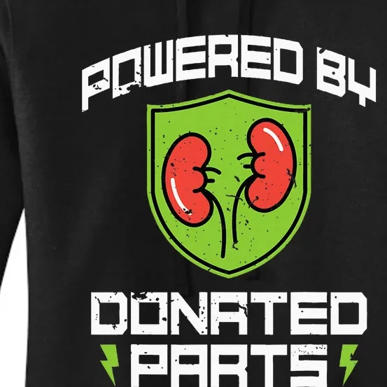 Powered By Parts Organ Transplant Kidney Surgery Women's Pullover Hoodie