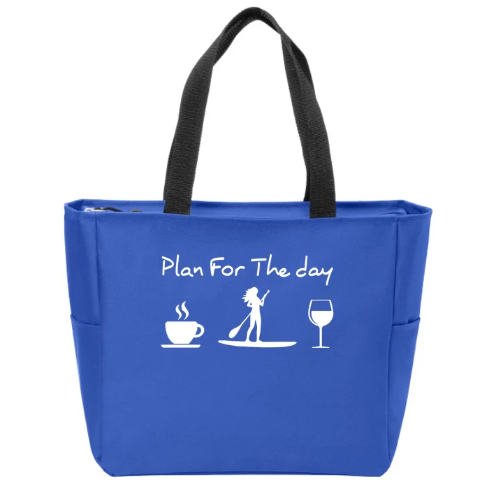 Paddle Board Plan For The Day Great Gift Zip Tote Bag