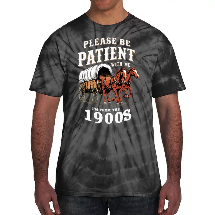 Please Be Patient With Me IM From The 1900s Vintage Tie-Dye T-Shirt