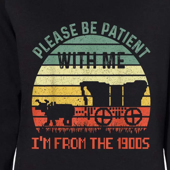 Please Be Patient With Me Im From The 1900s Sunset Gift Womens California Wash Sweatshirt