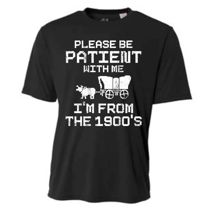 Please Be Patient With Me IM From The 1900S Cooling Performance Crew T-Shirt