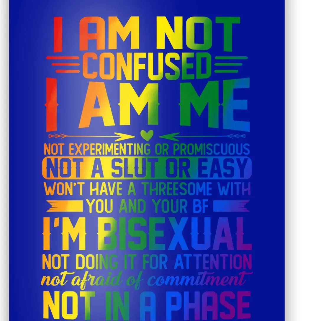 Proud Bisexual Quotes I Am Not Confused Gift Bisexual Pride Great Gift Poster