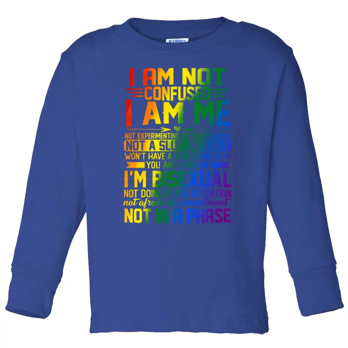 Proud Bisexual Quotes I Am Not Confused Gift Bisexual Pride Great Gift Toddler Long Sleeve Shirt