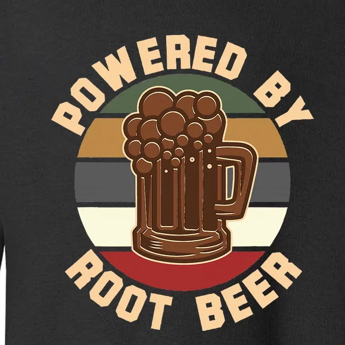 Powered By Root Beer Toddler Sweatshirt