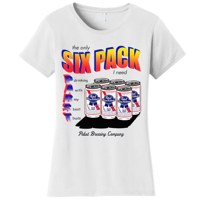 Pabst Blue Ribbon Beer The Only Six Pack I Need Women's T-Shirt