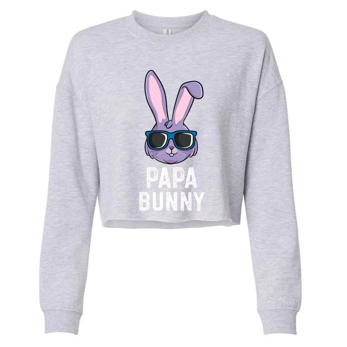 Papa Bunny Rabbit Dad Poppa Matching Family Easter Great Gift Cropped Pullover Crew