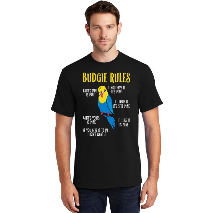 Parakeet Budgie Rules Bird Budgerigar Tall T-Shirt