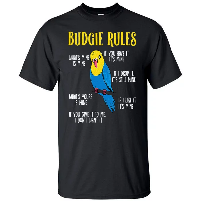 Parakeet Budgie Rules Bird Budgerigar Tall T-Shirt