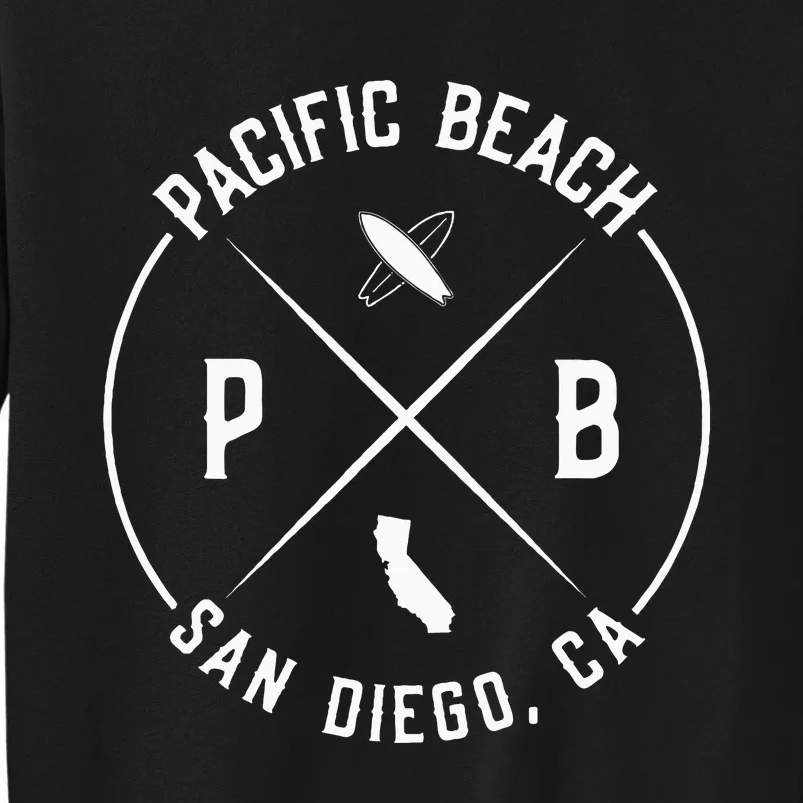 Pacific Beach San Diego California Pb San Diego Tall Sweatshirt