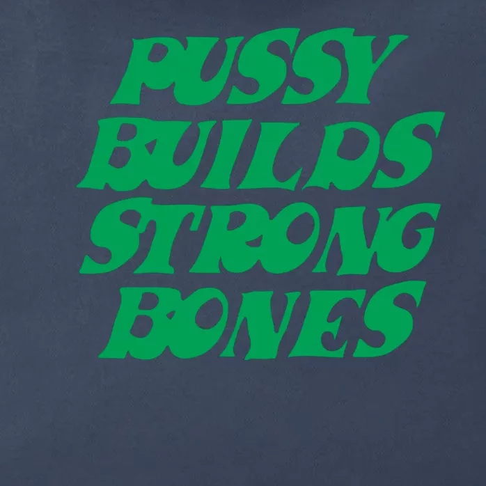 Pussy Builds Strong Bones Zip Tote Bag