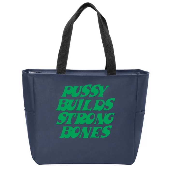 Pussy Builds Strong Bones Zip Tote Bag