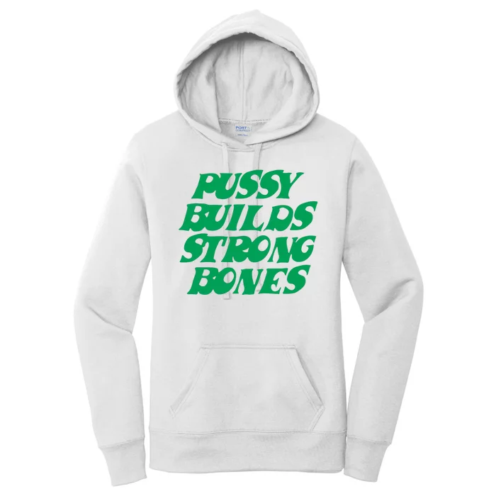 Pussy Builds Strong Bones Women's Pullover Hoodie