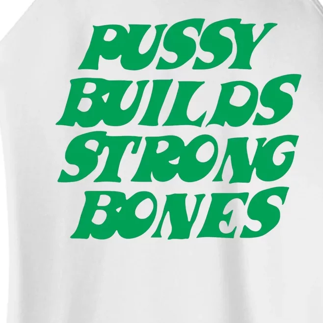 Pussy Builds Strong Bones Women’s Perfect Tri Rocker Tank