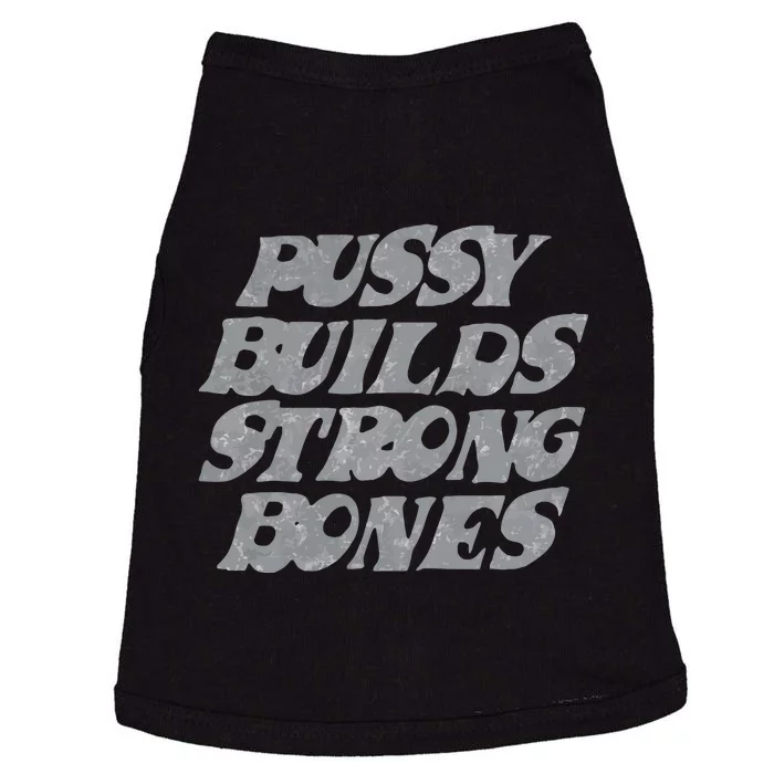 Pussy Builds Strong Bones Doggie Tank