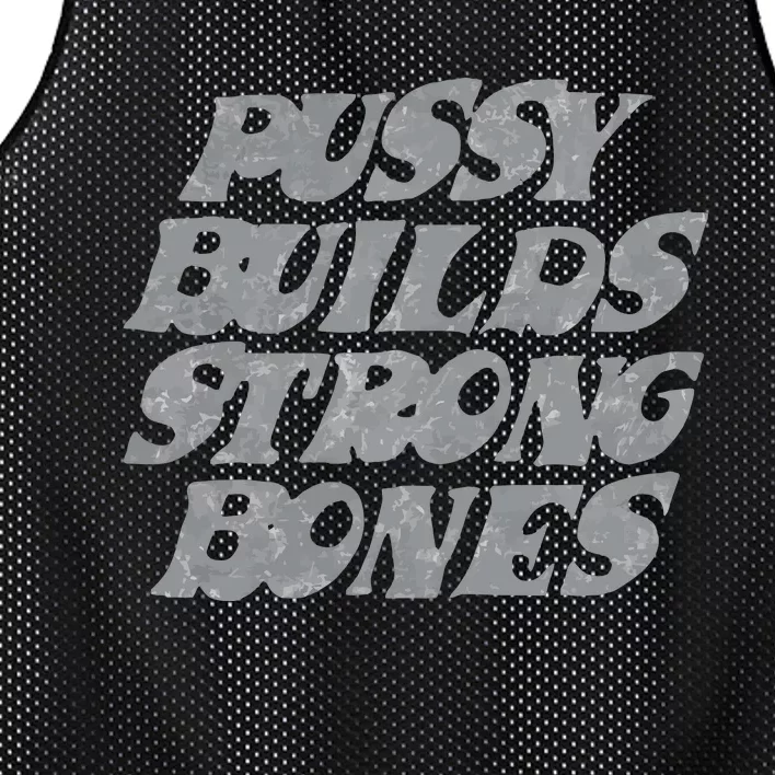 Pussy Builds Strong Bones Mesh Reversible Basketball Jersey Tank