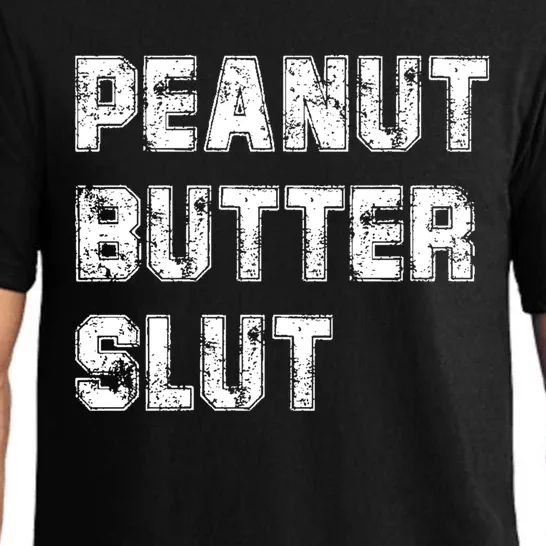 Peanut Butter Slugift Funny Saying Food Sarcastic Humor Gift Pajama Set