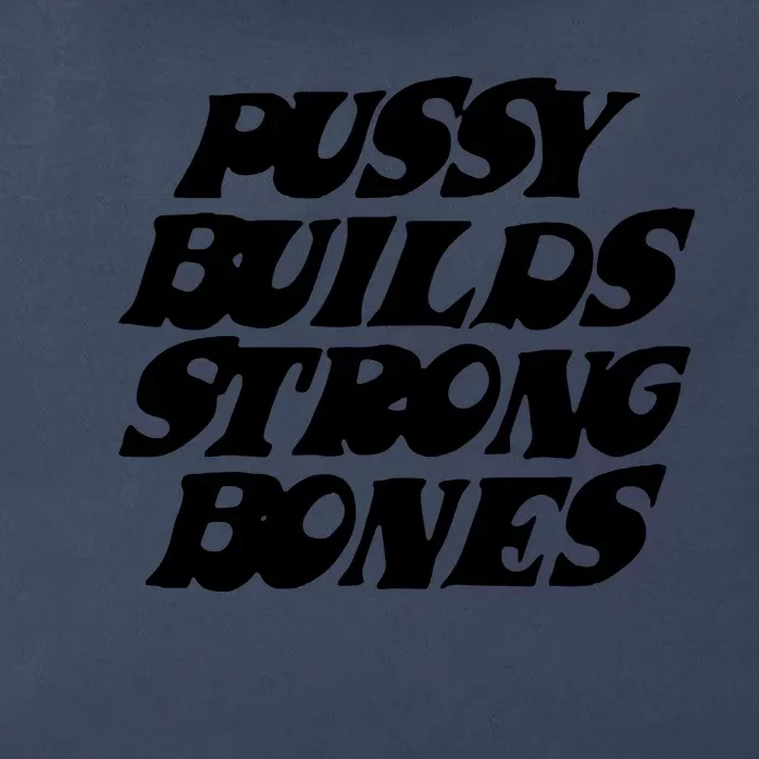 Pussy Builds Strong Bones Zip Tote Bag