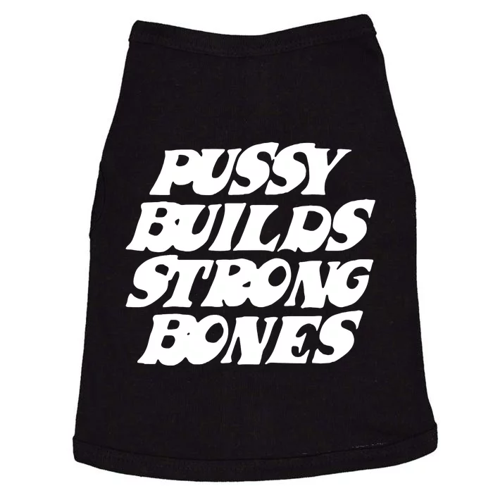 Pussy Builds Strong Bones Doggie Tank