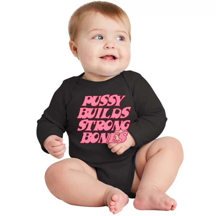 Pussy Builds Strong Bones Pbsb Colored Baby Long Sleeve Bodysuit