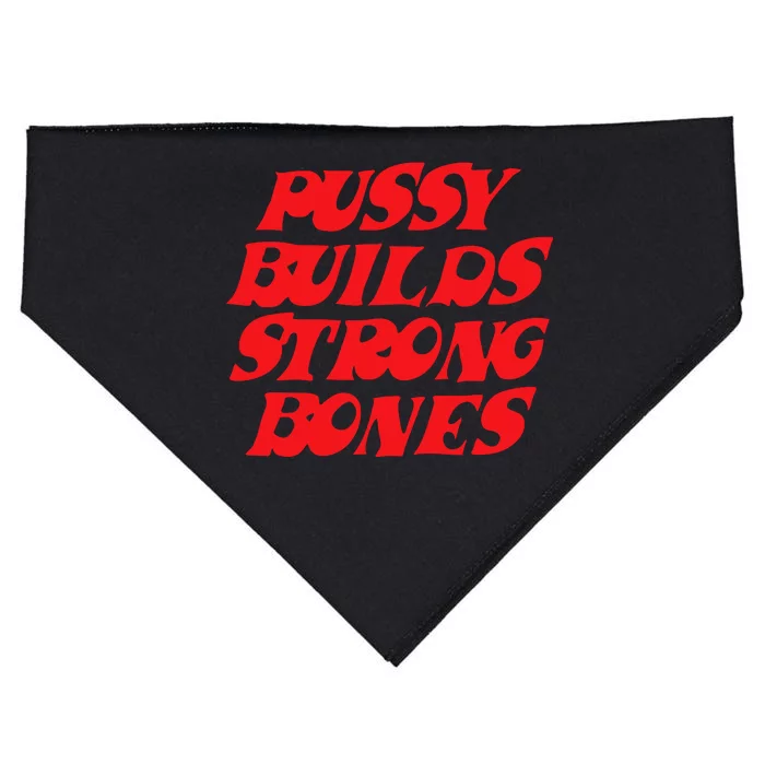 Pussy Builds Strong Bones USA-Made Doggie Bandana