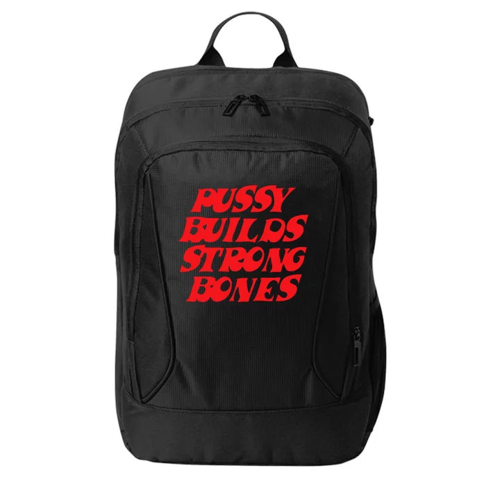 Pussy Builds Strong Bones City Backpack