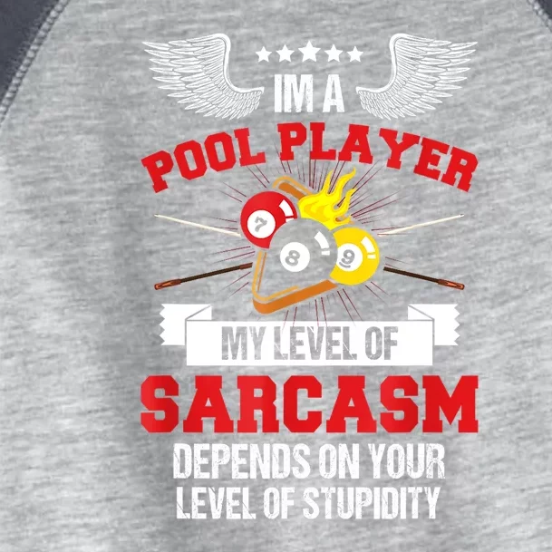 Pool Billiard Snooker Im A Pool Player My Level Of Sarcasm Gift Toddler Fine Jersey T-Shirt