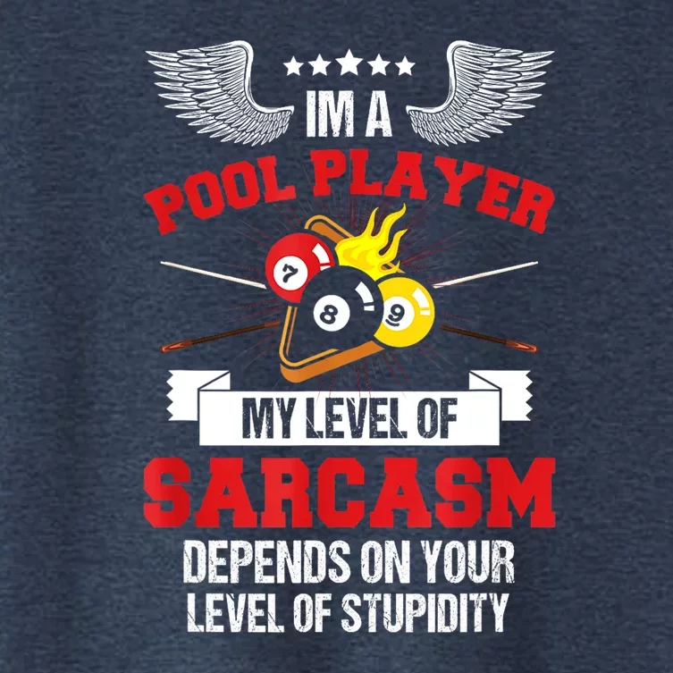 Pool Billiard Snooker Im A Pool Player My Level Of Sarcasm Gift Women's Crop Top Tee