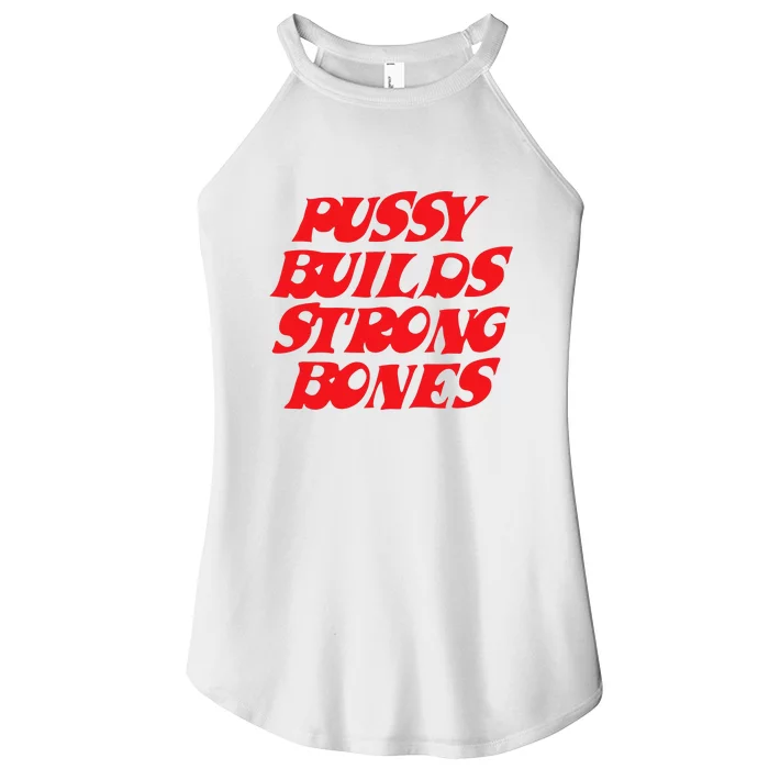 Pussy Builds Strong Bones Women’s Perfect Tri Rocker Tank