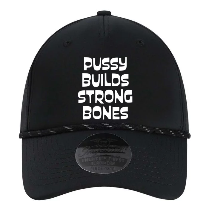 PUSSY BUILDS STRONG BONES Performance The Dyno Cap