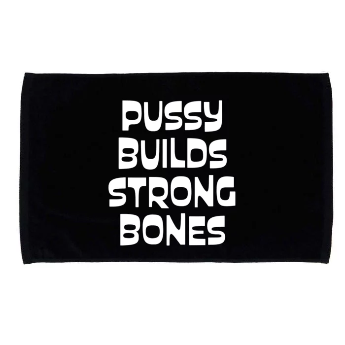 PUSSY BUILDS STRONG BONES Microfiber Hand Towel