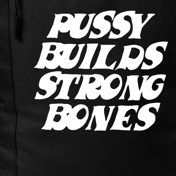 Pussy Builds Strong Bones Funny Meme Daily Commute Backpack