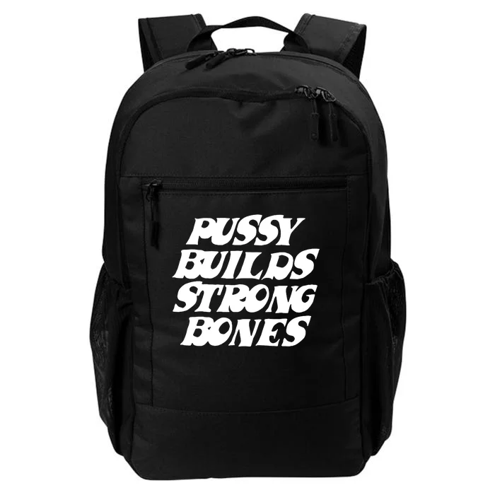 Pussy Builds Strong Bones Funny Meme Daily Commute Backpack