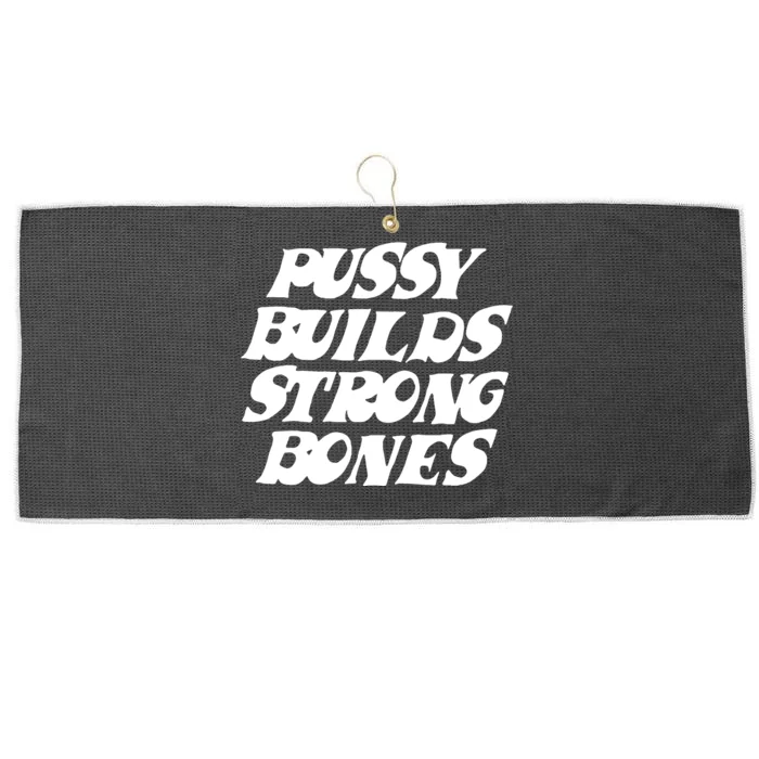 Pussy Builds Strong Bones Funny Meme Large Microfiber Waffle Golf Towel