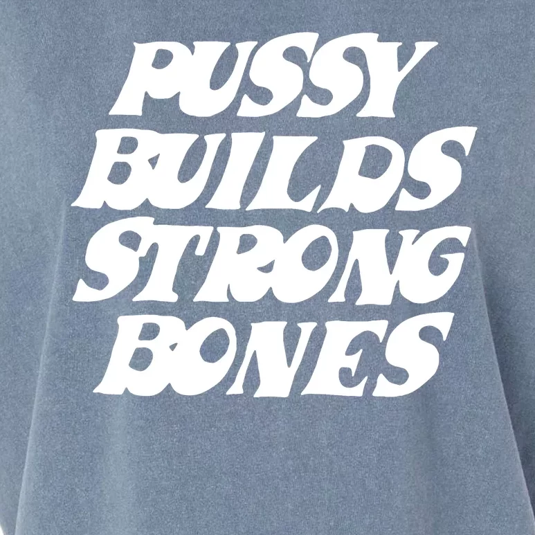 Pussy Builds Strong Bones Funny Meme Garment-Dyed Women's Muscle Tee