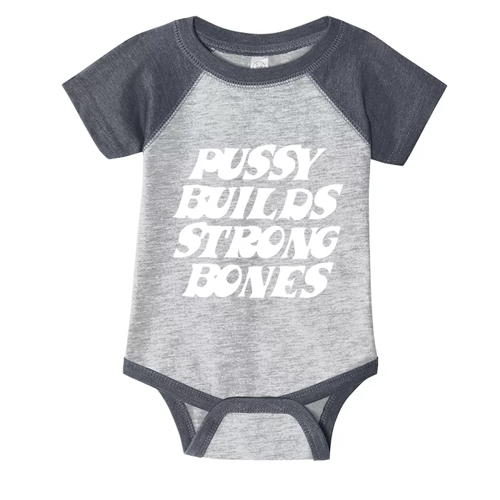 Pussy Builds Strong Bones Funny Meme Infant Baby Jersey Bodysuit