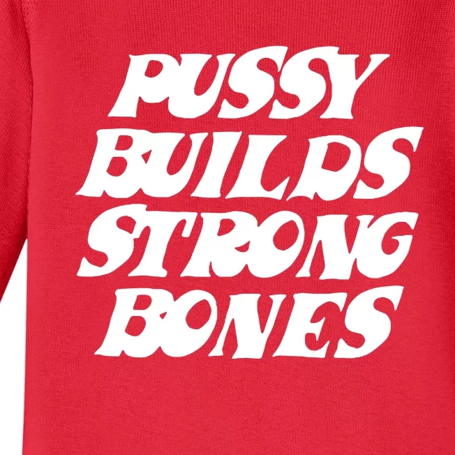 Pussy Builds Strong Bones Baby Long Sleeve Bodysuit