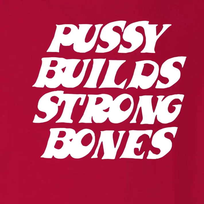 Pussy Builds Strong Bones Toddler Long Sleeve Shirt