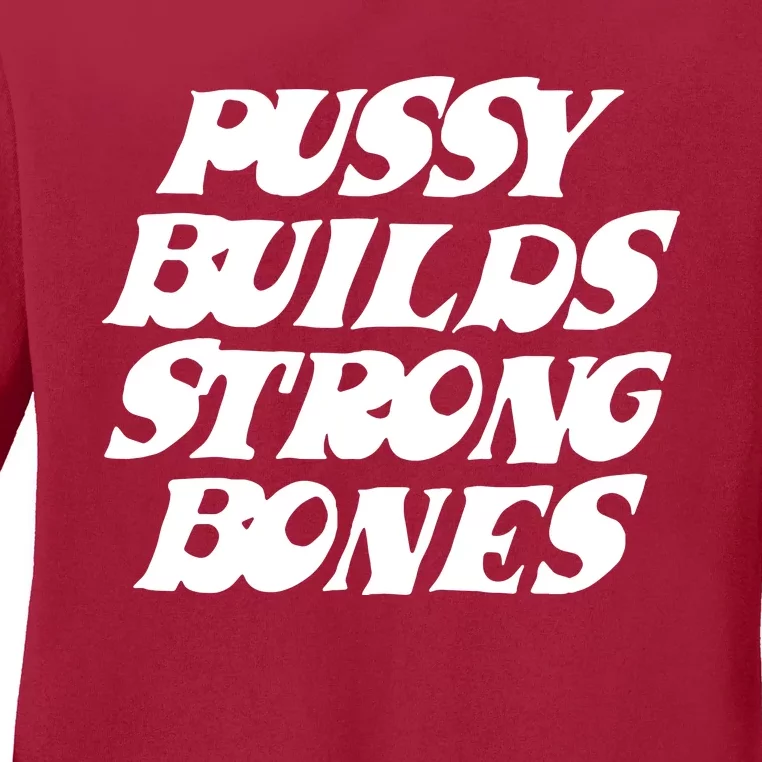 Pussy Builds Strong Bones Ladies Long Sleeve Shirt