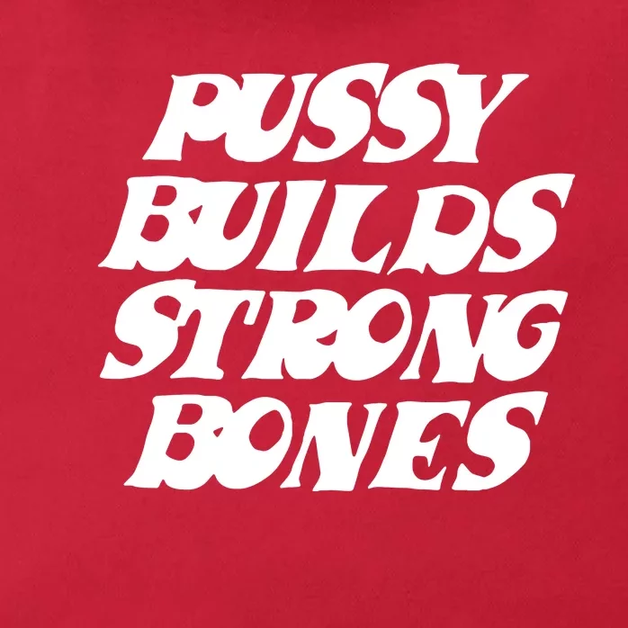 Pussy Builds Strong Bones Zip Tote Bag