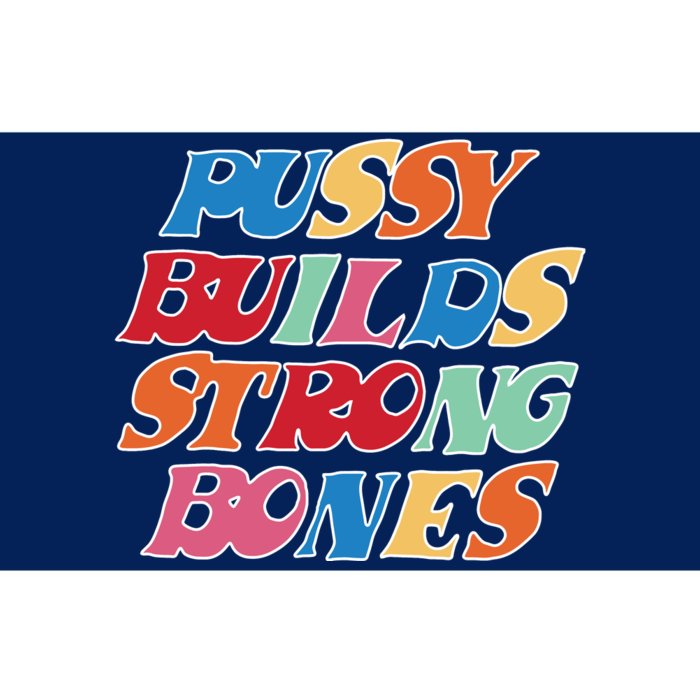 Pussy Builds Strong Bones Retro Colorful Logo Bumper Sticker