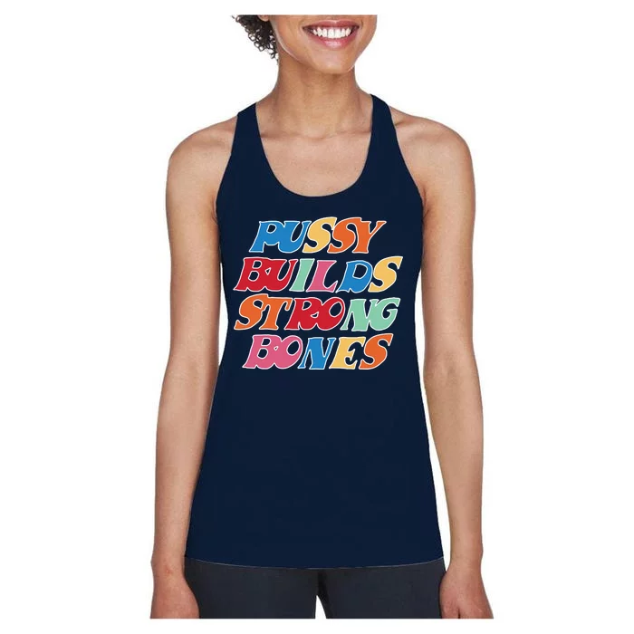 Pussy Builds Strong Bones Retro Colorful Logo Women's Racerback Tank