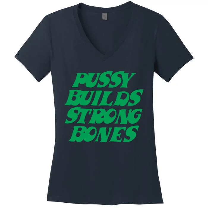 Pussy Builds Strong Bones Women's V-Neck T-Shirt