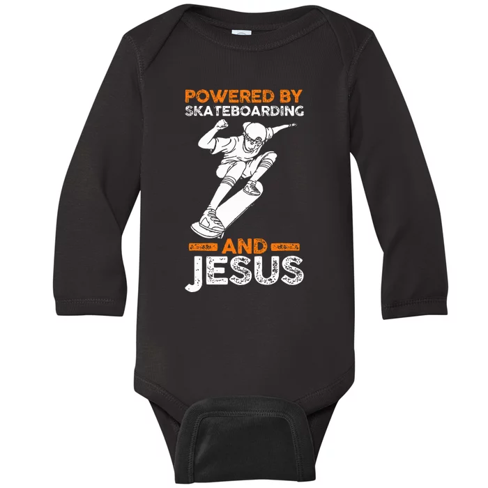 Powered by skateboarding and jesus Baby Long Sleeve Bodysuit