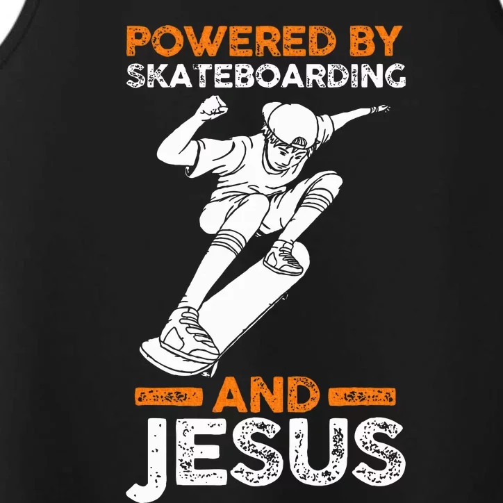 Powered by skateboarding and jesus Performance Tank