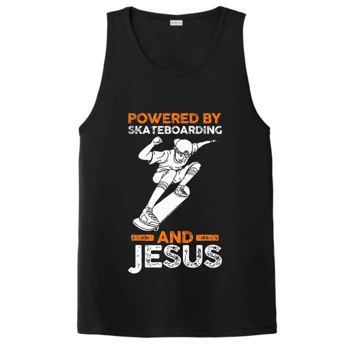 Powered by skateboarding and jesus Performance Tank